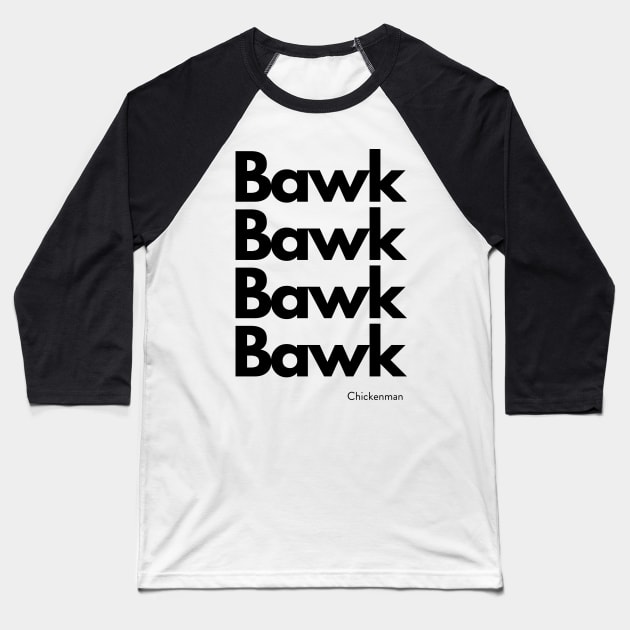 Chickenman's Bawk Bawk Baseball T-Shirt by LisaOrkin